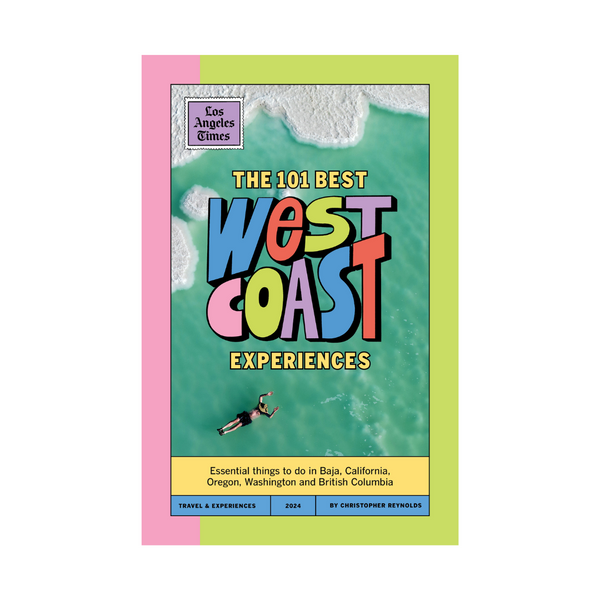 The 101 Best West Coast Experiences Zine 2024