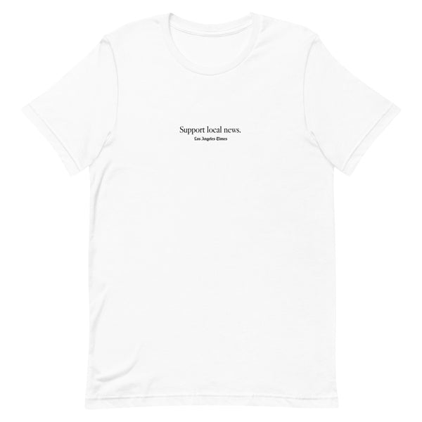 Support Local News T-Shirt – Shop LA Times