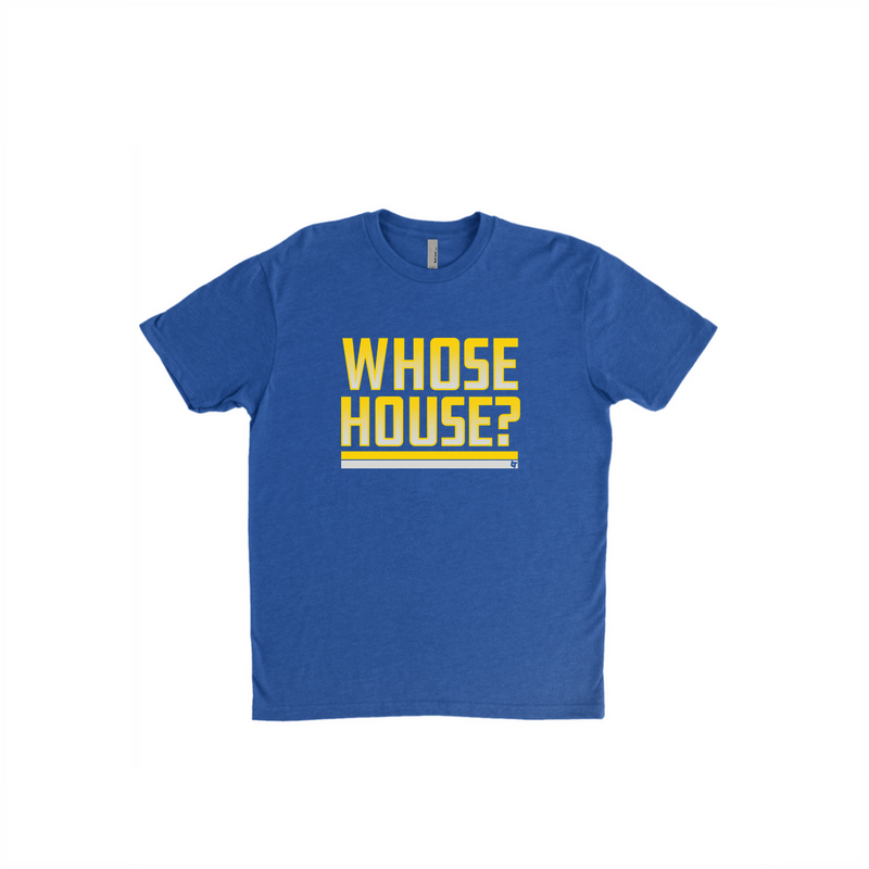 Whose House T-Shirt