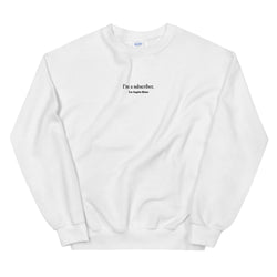I'm a Subscriber Crewneck in White